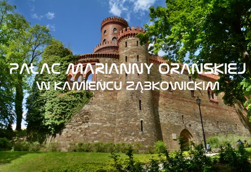 Pałac Marianny Orańskiej w Kamieńcu Ząbkowickim