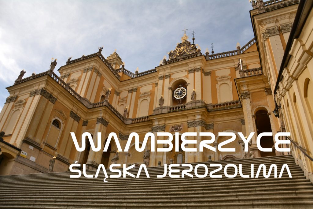 Wambierzyce - Śląska Jerozolima