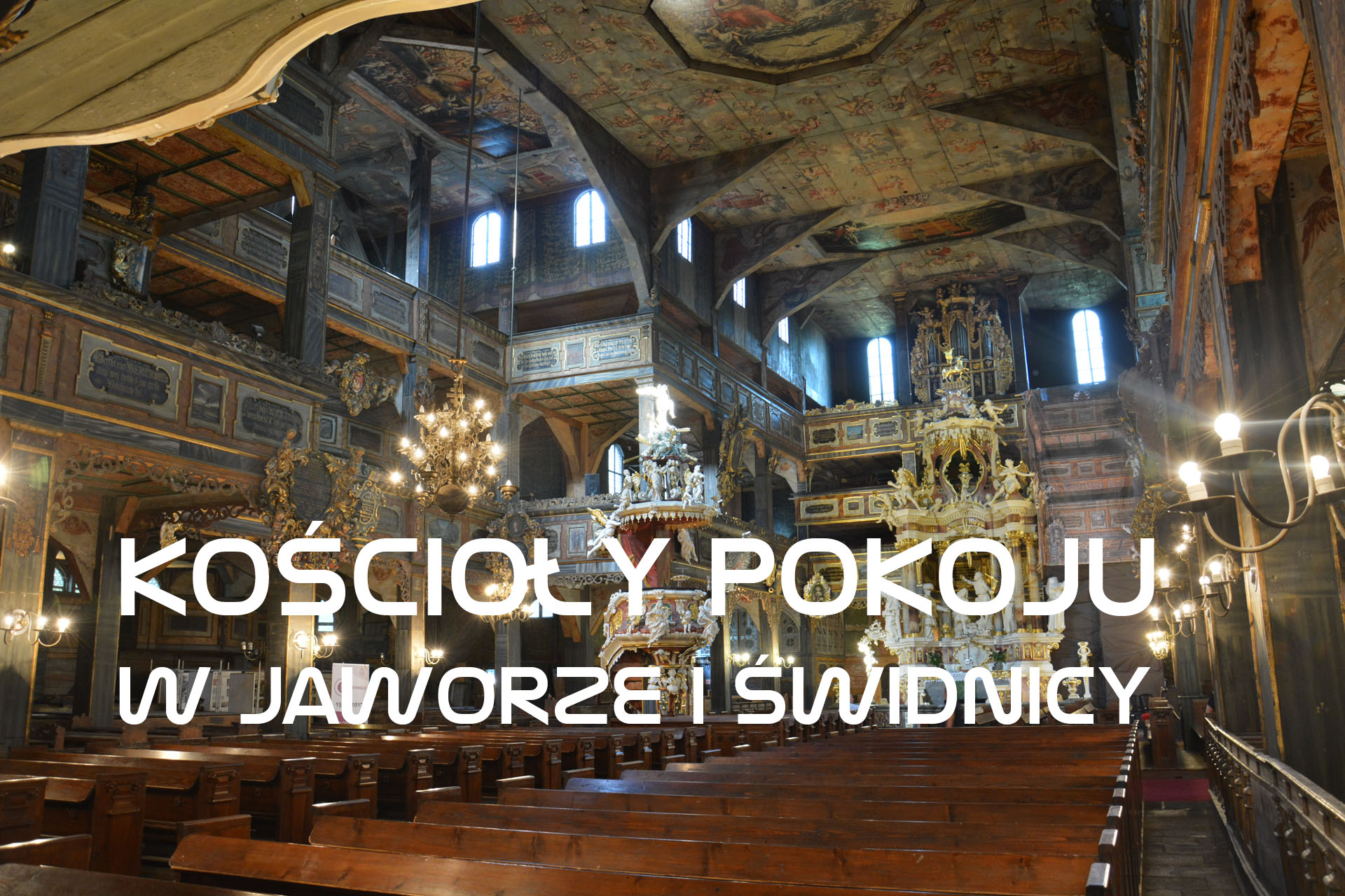 Kościoły Pokoju w Jaworze i Świdnicy | Zabytki UNESCO na Dolnym Śląsku