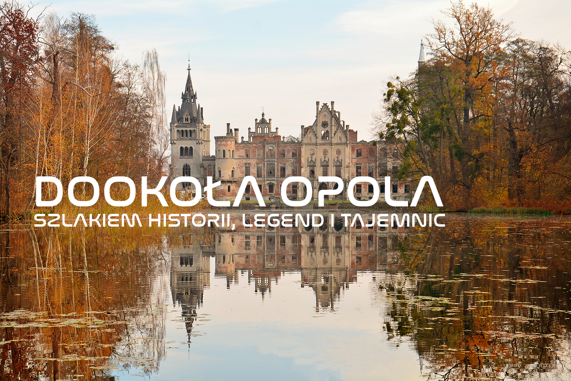 Dookoła Opola szlakiem historii, legend i tajemnic | Atrakcje turystyczne Opolszczyzny na interaktywnych panoramach 360°
