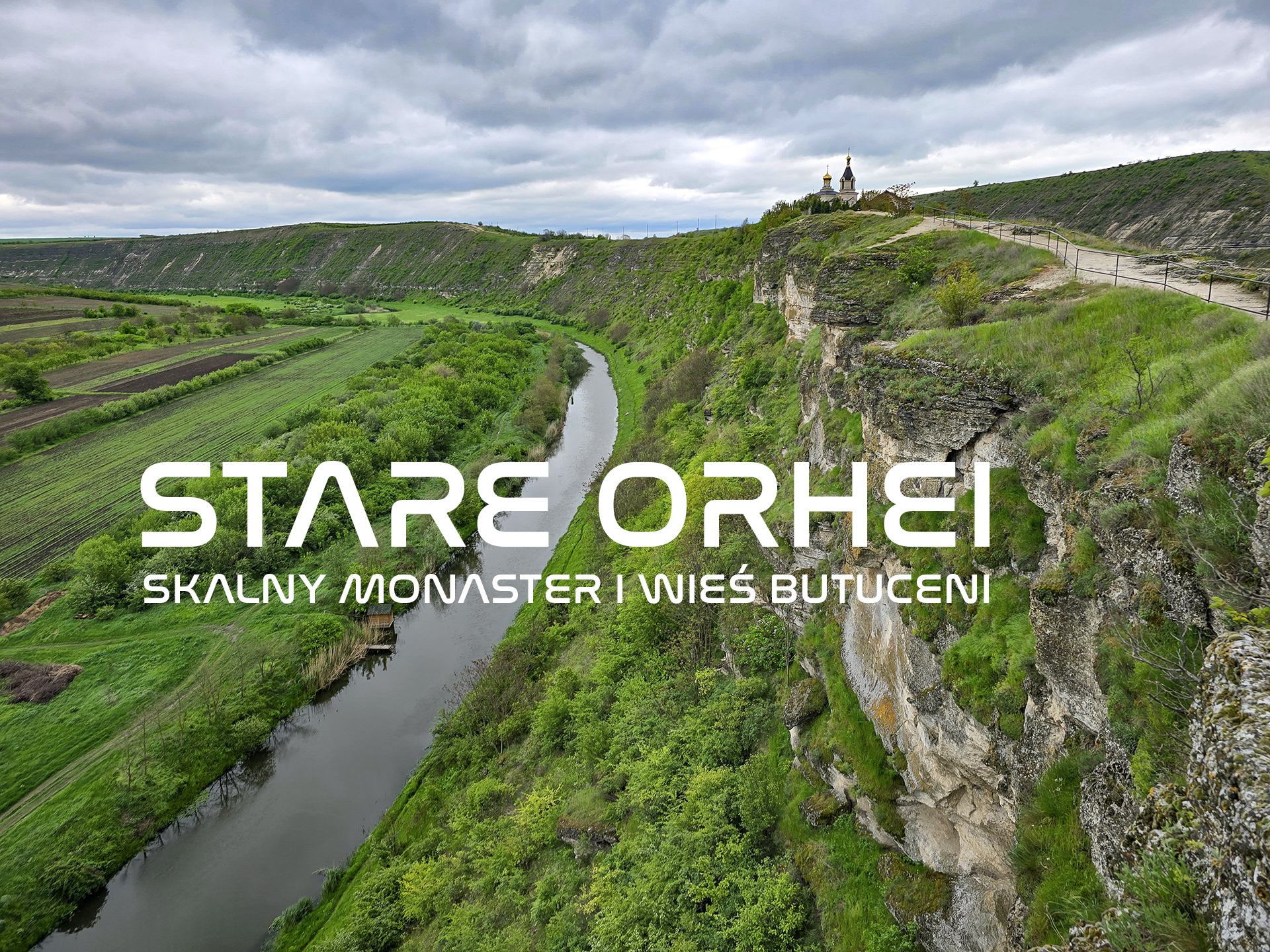 Stare Orhei w Mołdawii – skalny monaster i wieś Butuceni. Jak dojechać i co zobaczyć?